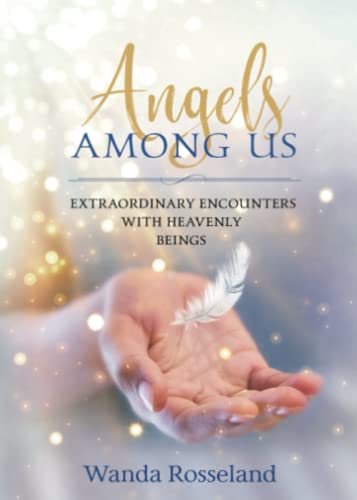 Discover Divine Encounters in "Angels Among Us"